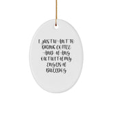 English Bulldog Lovers Gifts, Oval Ornament - I Just Want To Drink Coffee - Funny Christmas Unique Gift for Friends, Family, Coworkers - Gifts from Men, Women, Family to English Bulldog Owners - Image 1